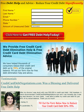  “Free debt help and advice,” “We have helped thousands of consumers reduce their credit card debt up to 70% of the original balance,” “Fill out the form below now to reduce your credit card debt 50% to 70%,” “CrediCardDebtNegotiations.com was a blessing and delivered free debt help,” etc.